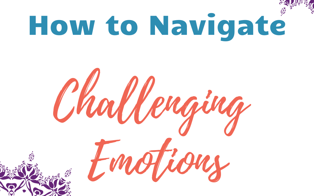 Navigate Challenging Emotions